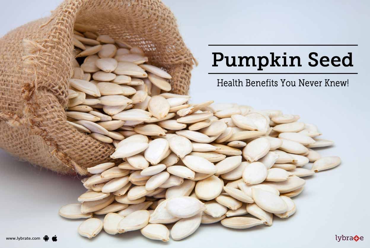 Pumpkin Seed - Health Benefits You Never Knew! - By Vedic Gram | Lybrate