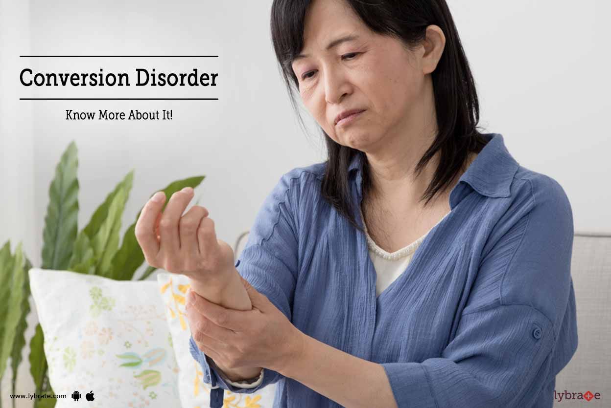 Conversion Disorder - Know More About It!