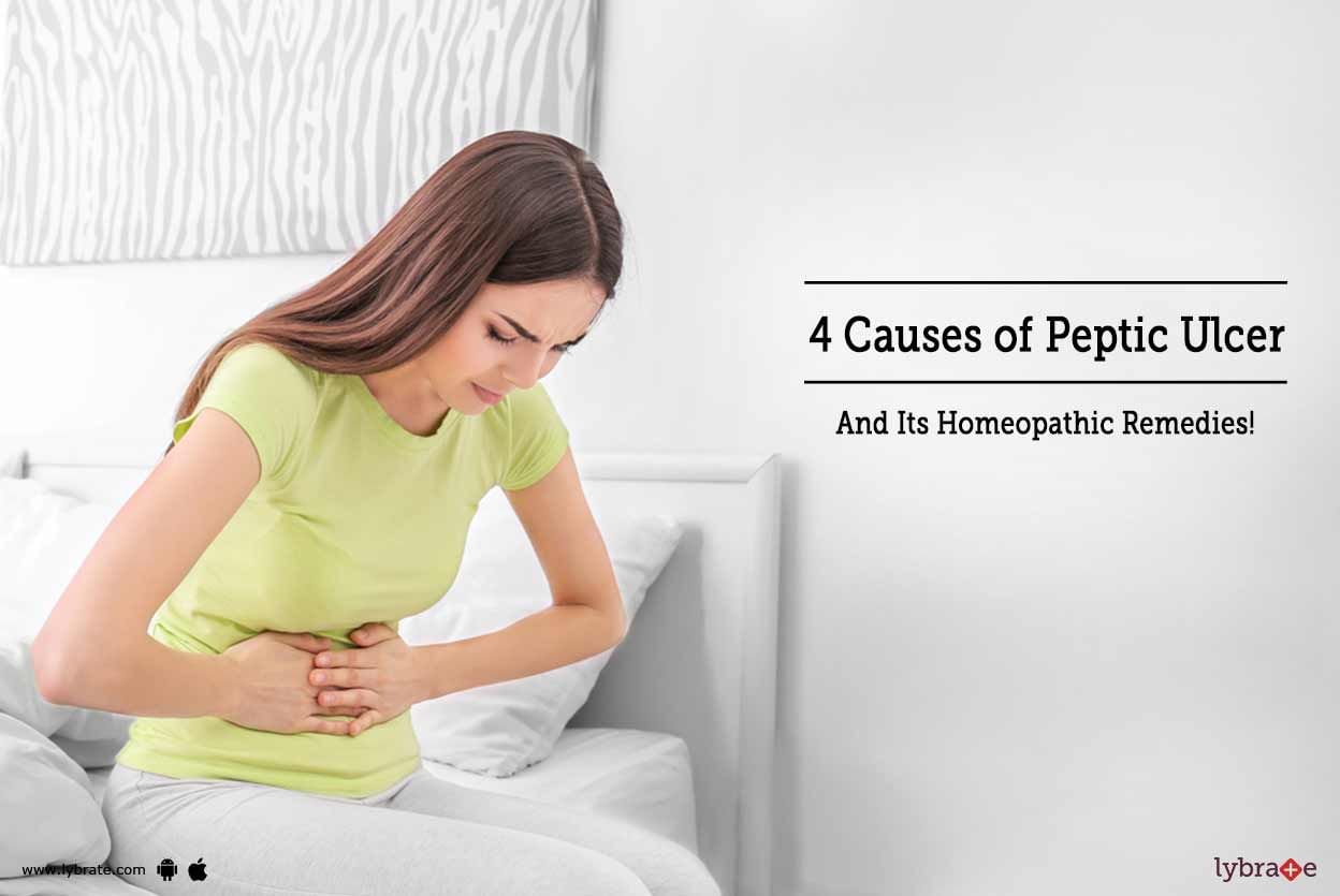 4 Causes Of Peptic Ulcer And Its Homeopathic Remedies!