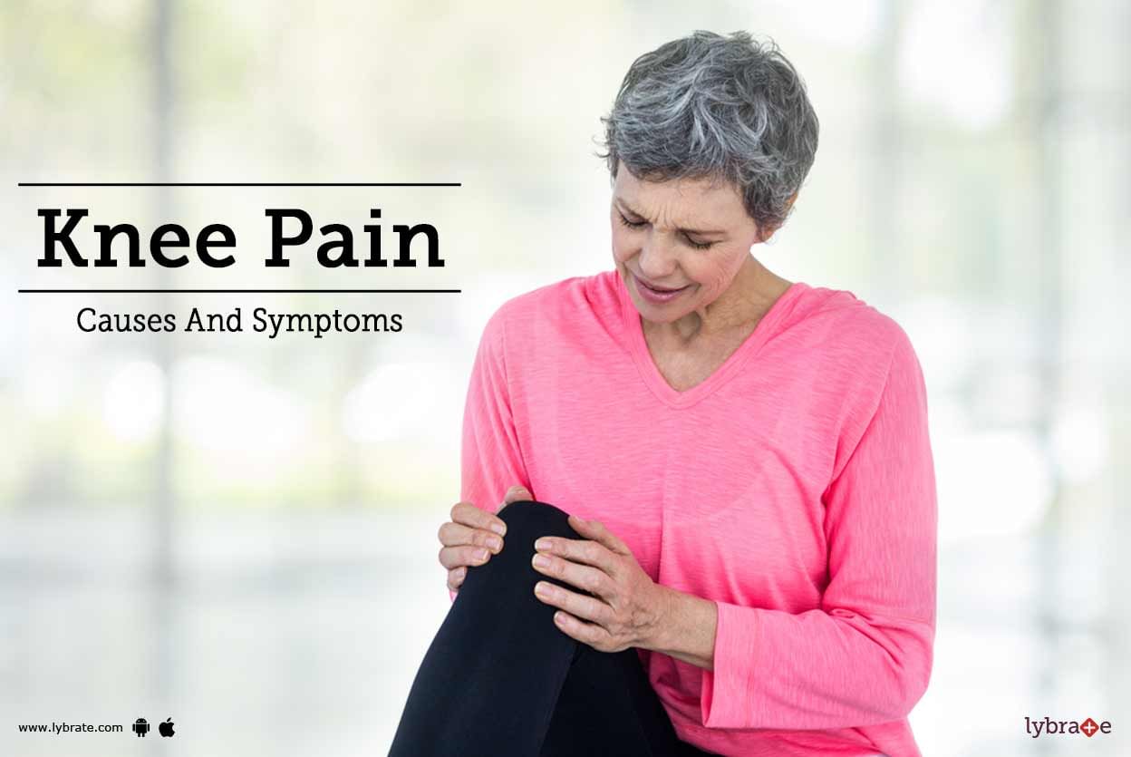 Knee Pain: Causes And Symptoms