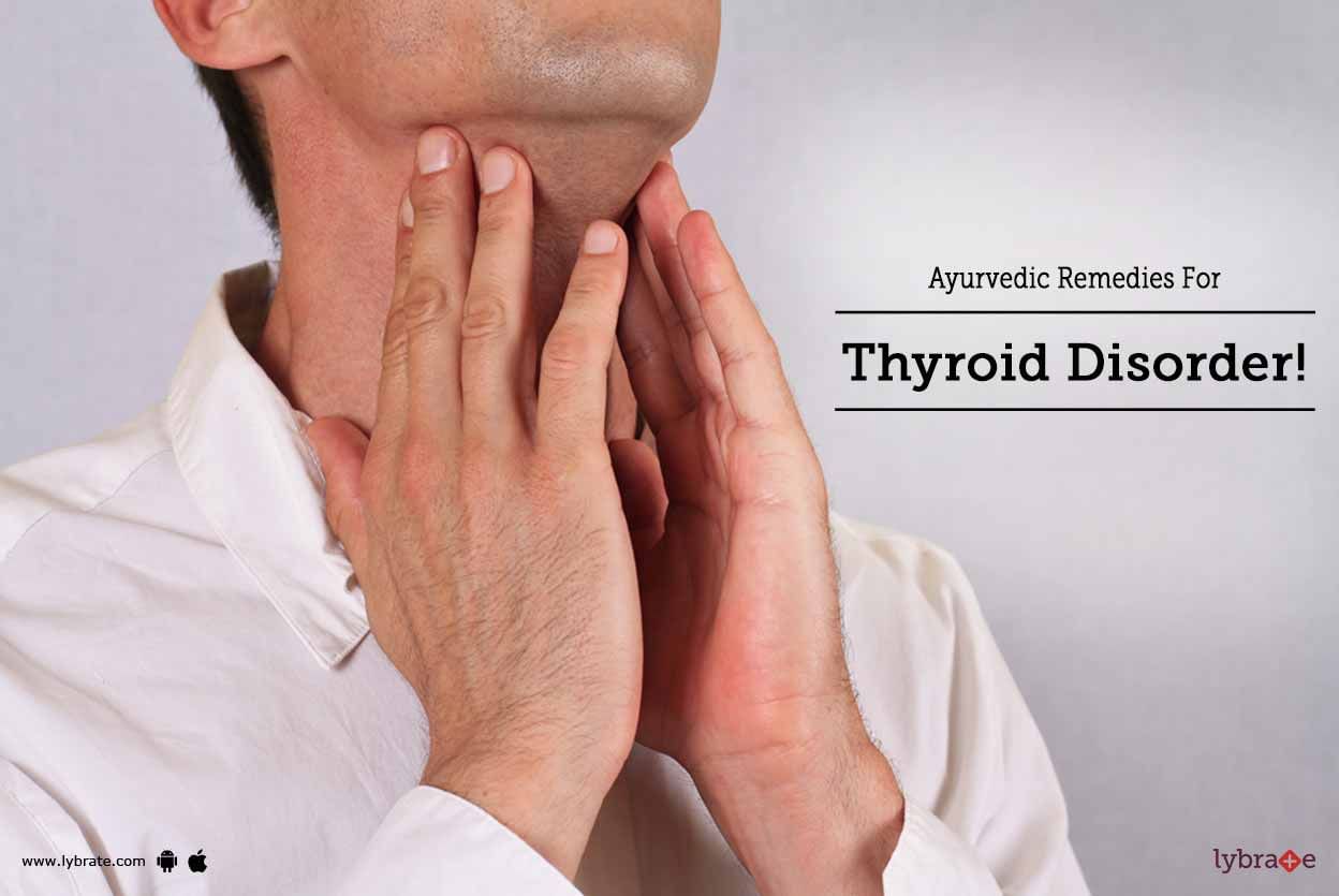 Ayurvedic Remedies For Thyroid Disorder!