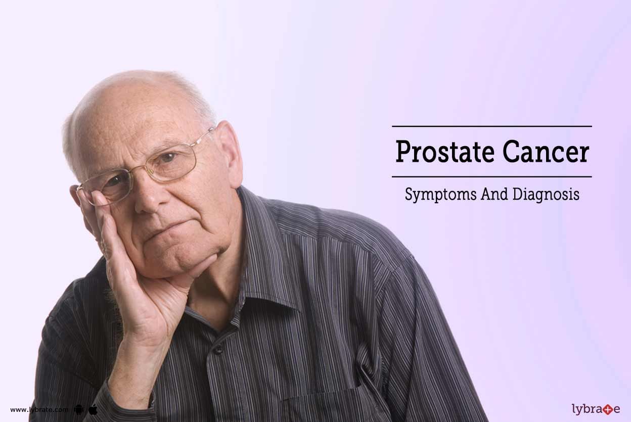 Prostate Cancer - Symptoms And Diagnosis