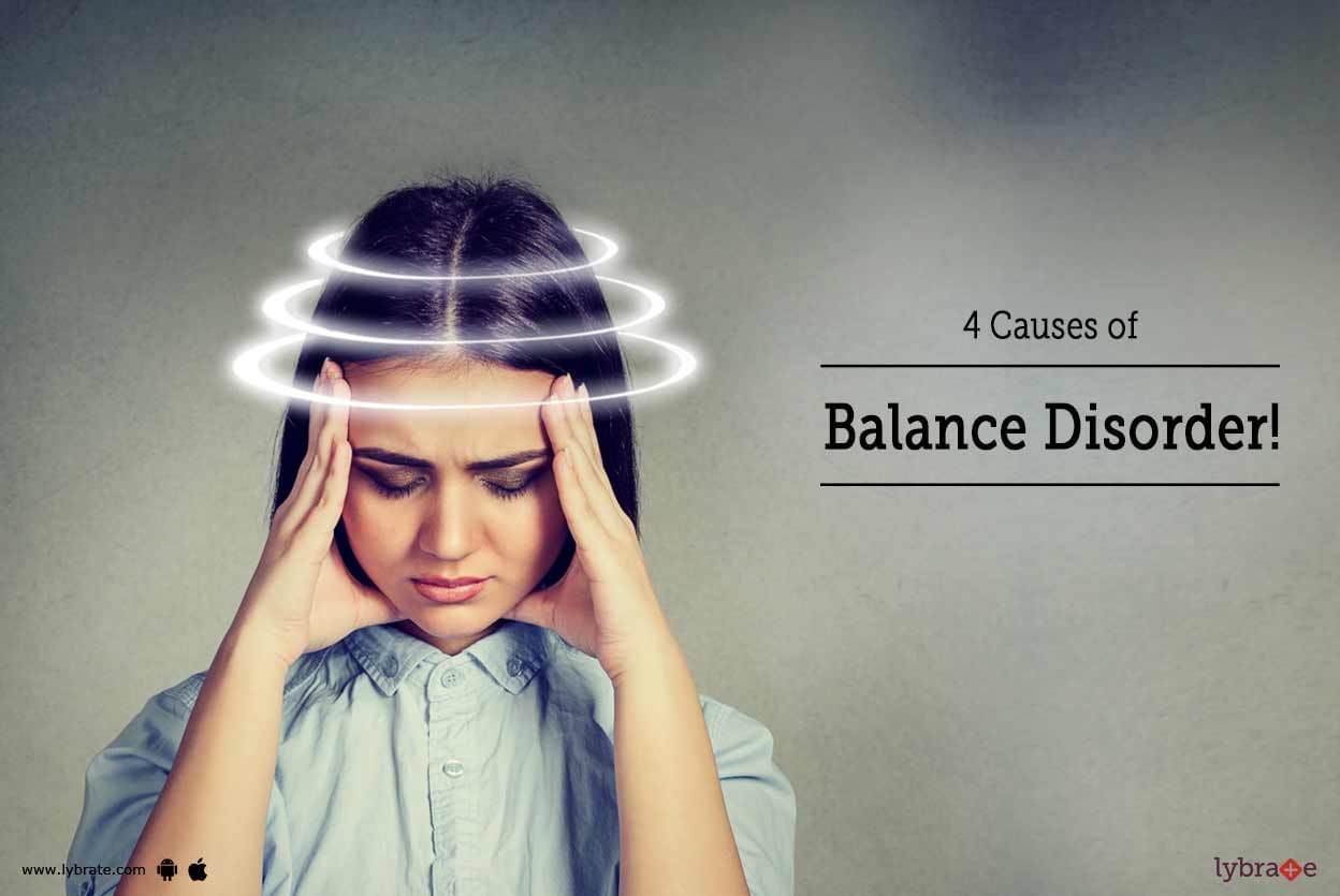 4 Causes Of Balance Disorder!