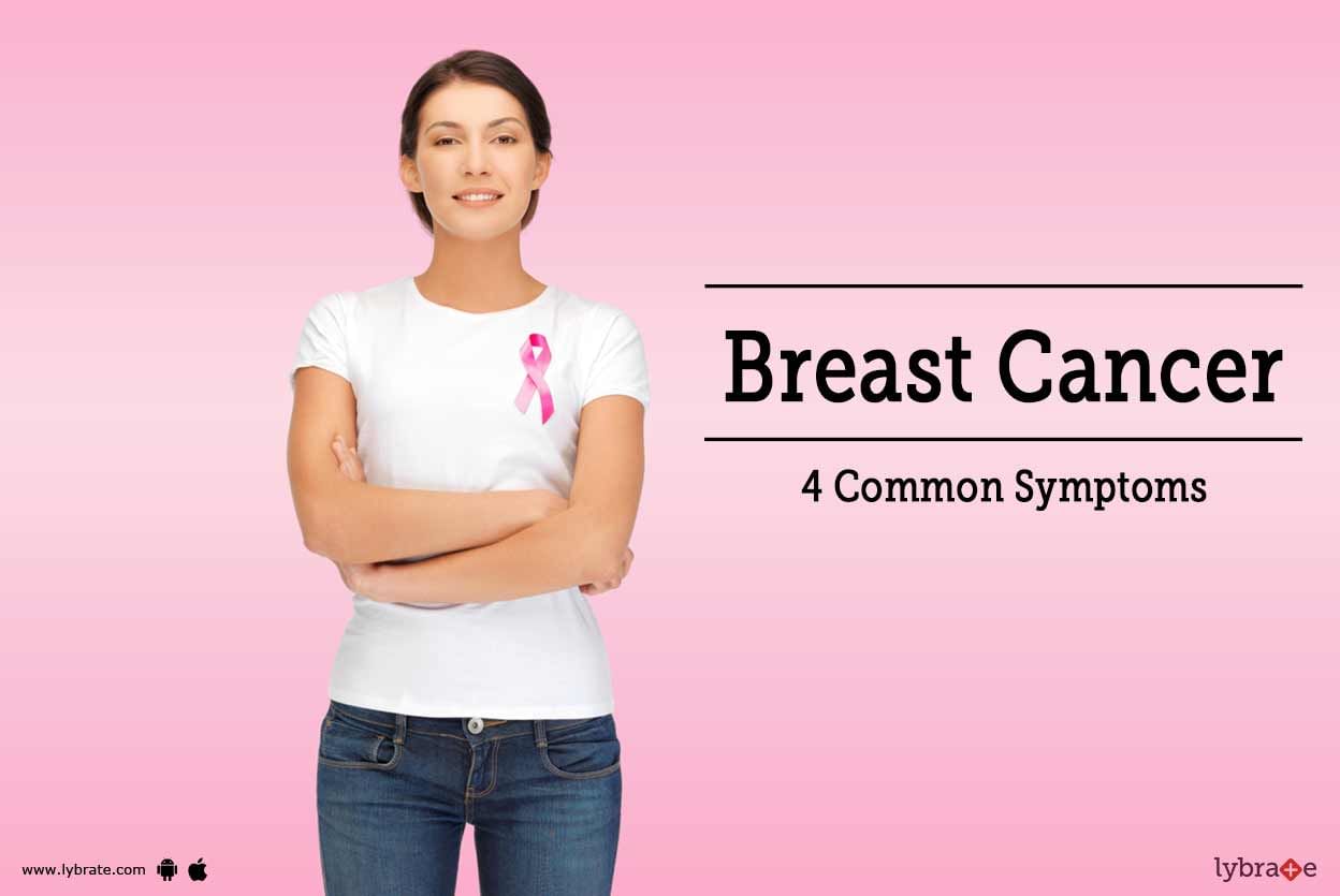 Breast Cancer - 4 Common Symptoms