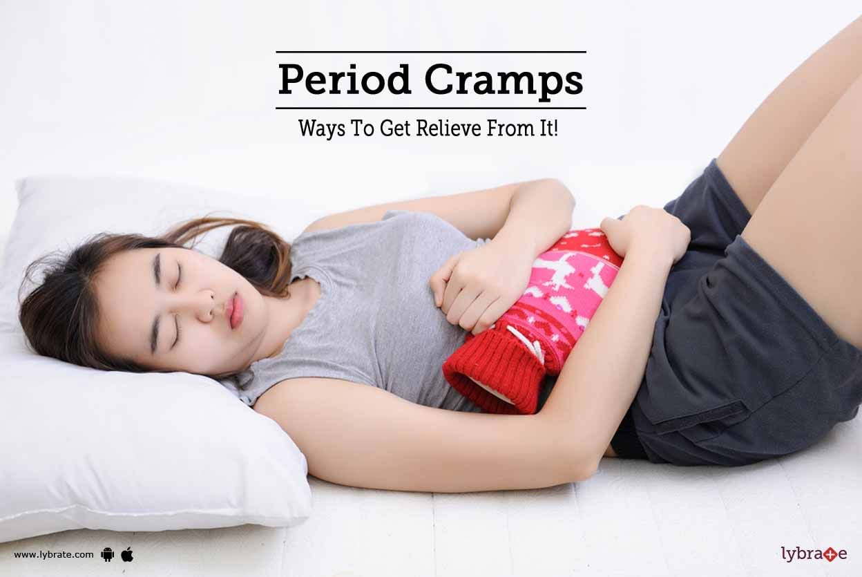 Period Cramps - Ways To Get Relieve From It!
