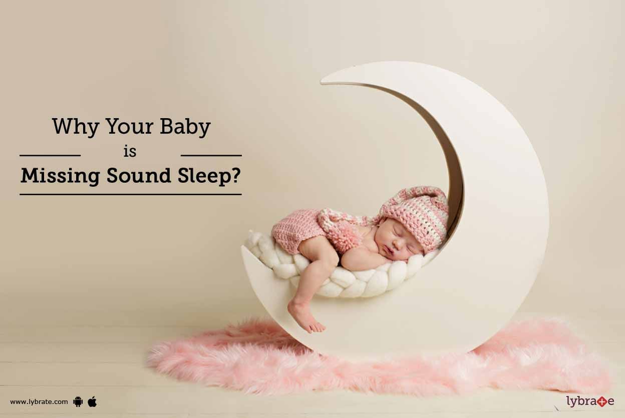 Why Your Baby is Missing Sound Sleep?
