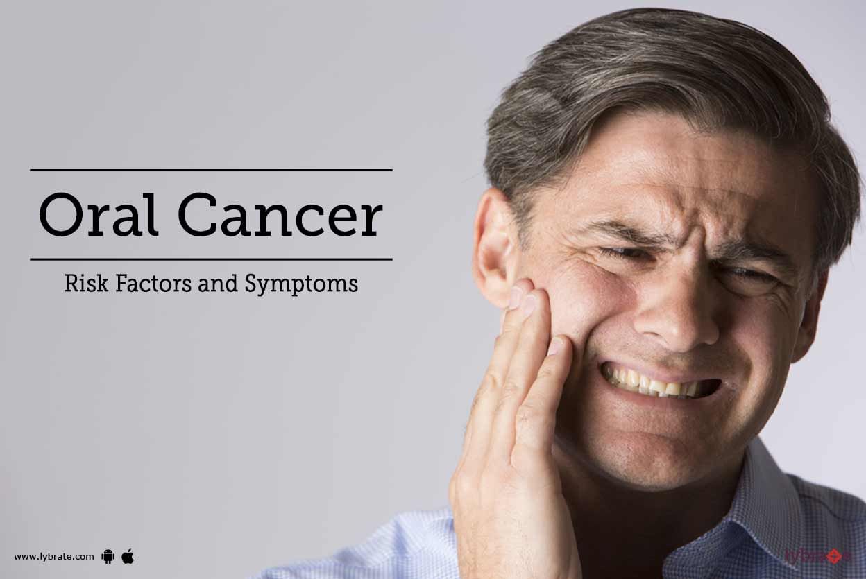 Oral Cancer: Risk Factors and Symptoms