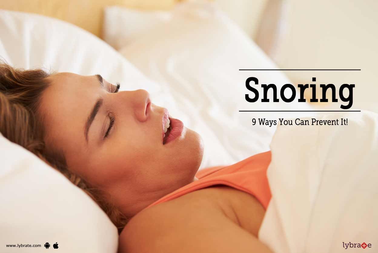 Snoring - 9 Ways You Can Prevent It!