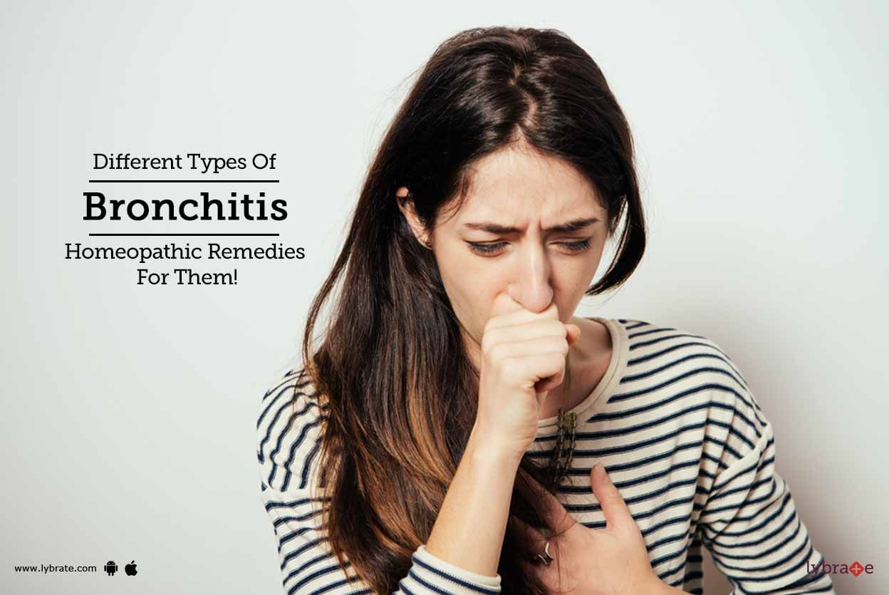 Different Types Of Bronchitis - Homeopathic Remedies For Them!
