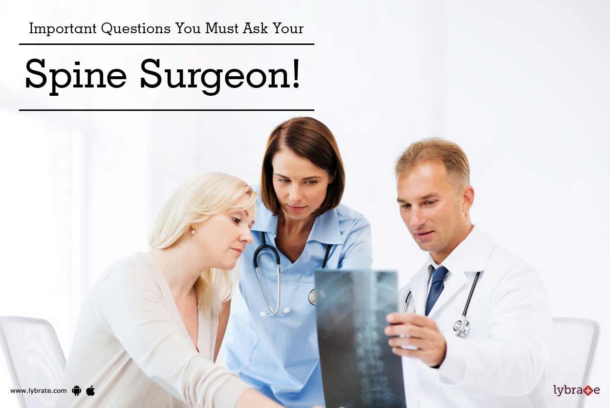 Important Questions You Must Ask Your Spine Surgeon!