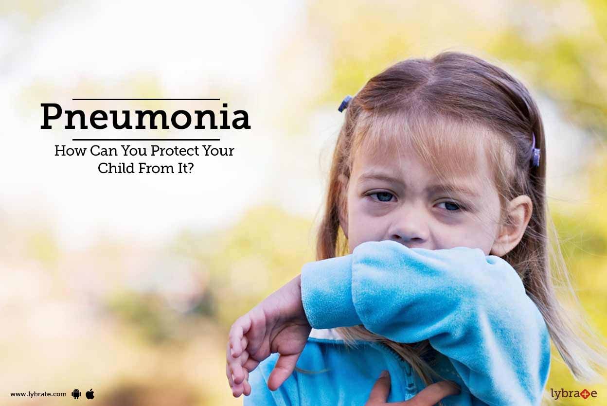 Pneumonia: How Can You Protect Your Child From It?