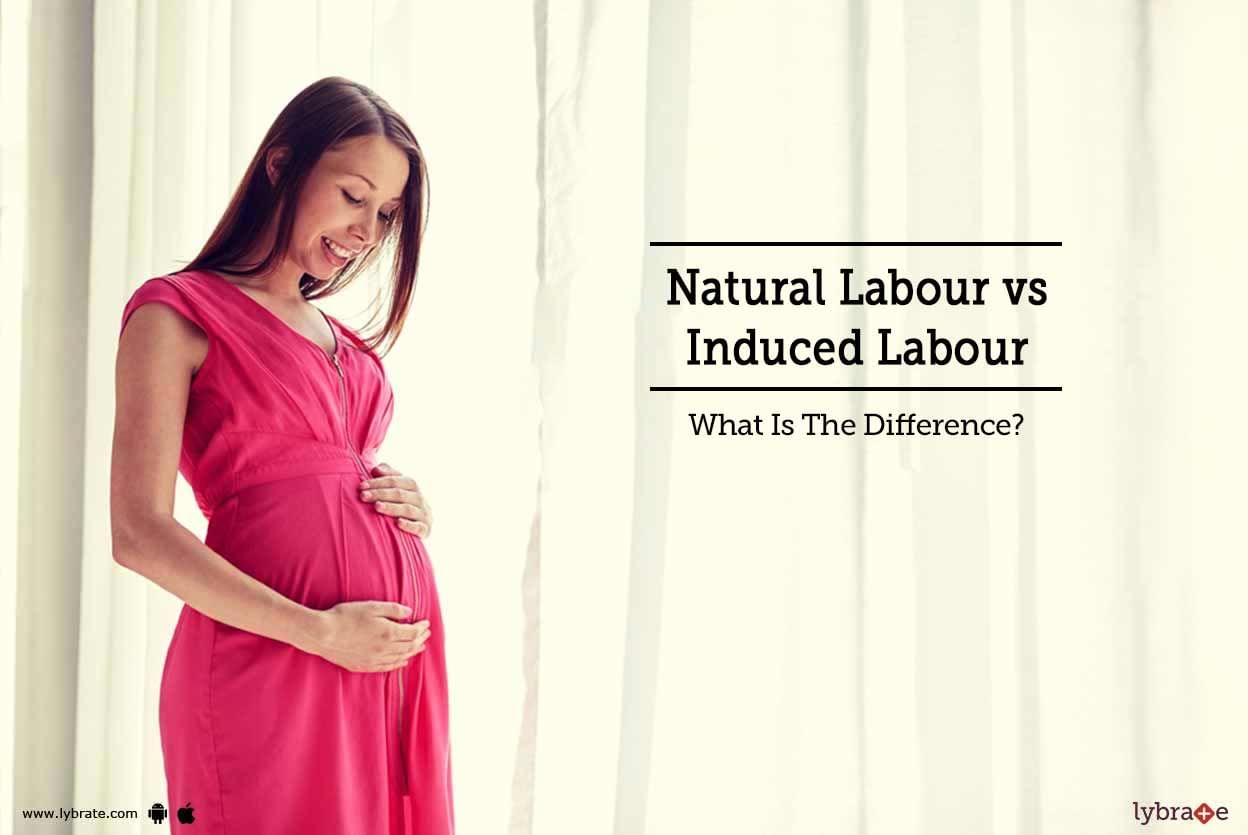 Natural Labour vs Induced Labour - What Is The Difference?