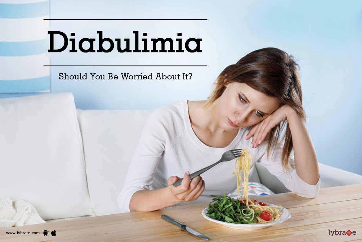 Diabulimia - Should You Be Worried About It?