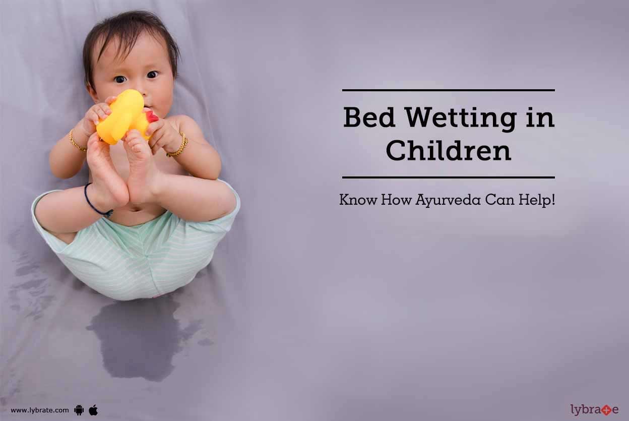 Bed Wetting in Children - How Ayurveda Remedies Can Help!