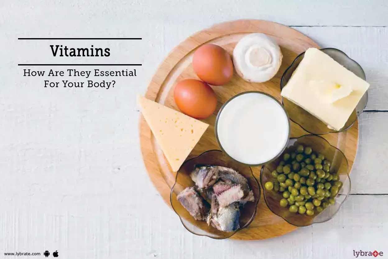 Vitamins - How Are They Essential For Your Body?