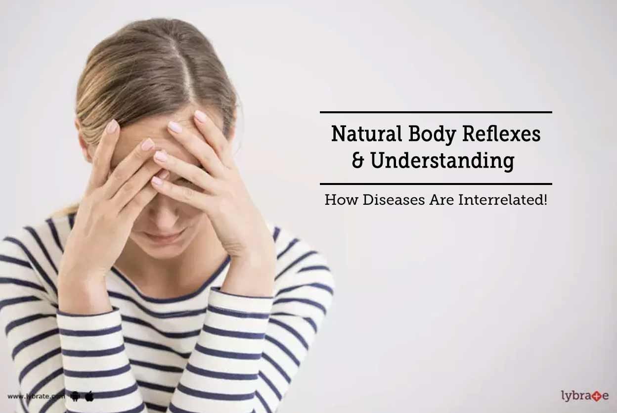 Natural Body Reflexes & Understanding How Diseases Are Interrelated!