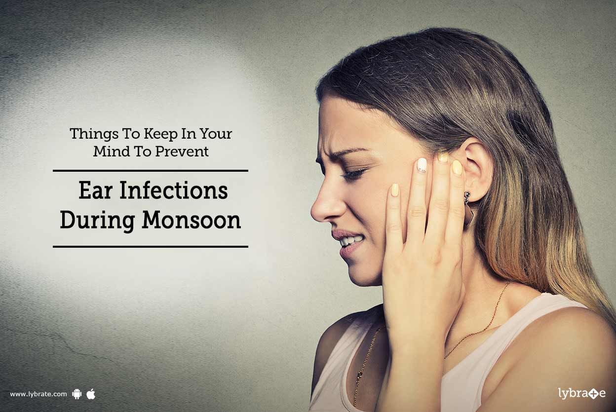 Things To Keep In Your Mind To Prevent Ear Infections During Monsoon