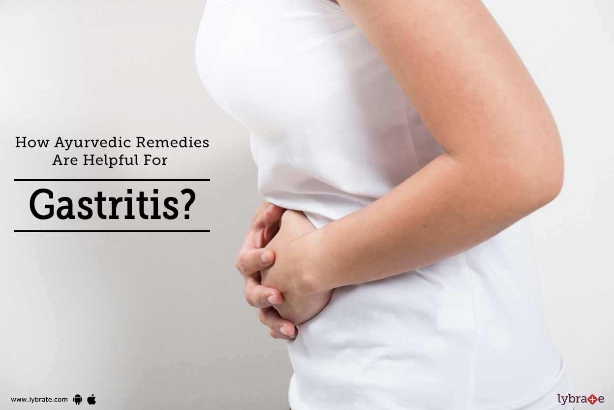 How Ayurvedic Remedies Are Helpful For Gastritis?
