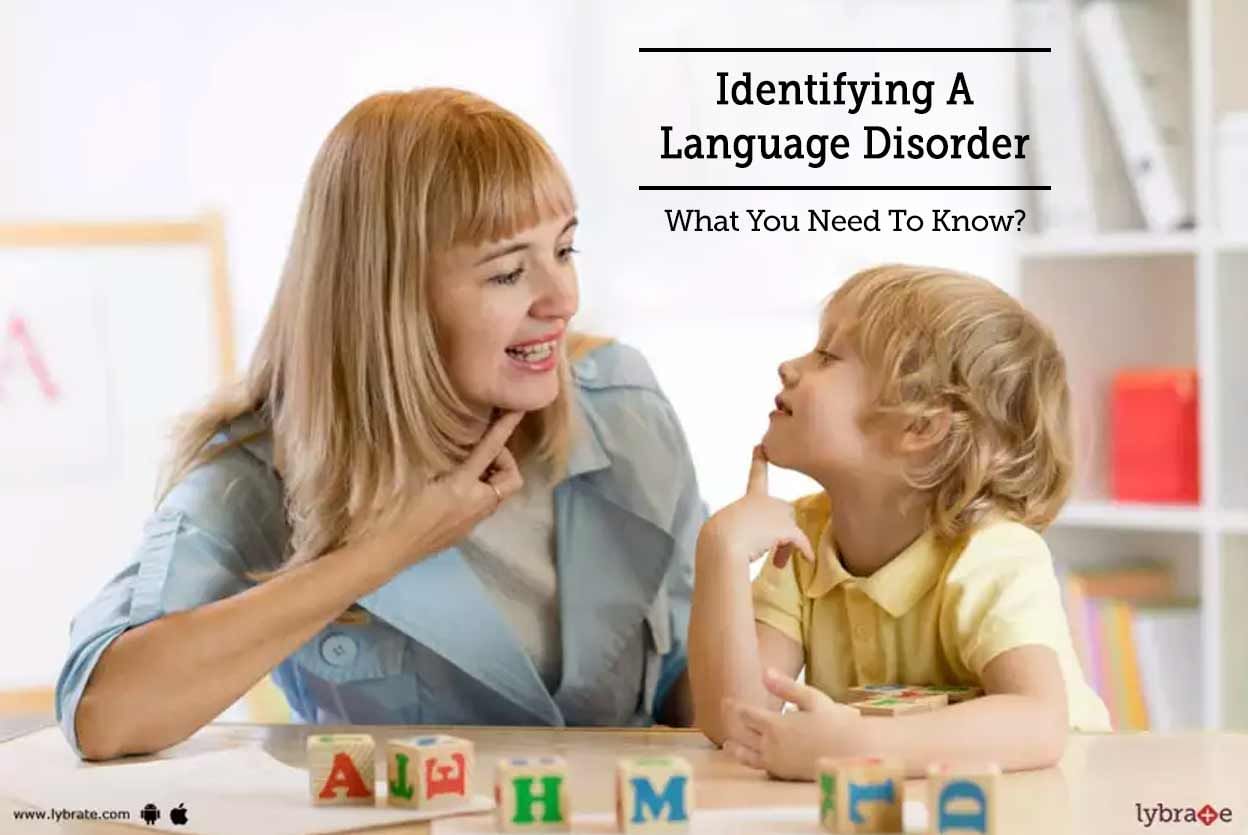 Identifying A Language Disorder - What You Need To Know?