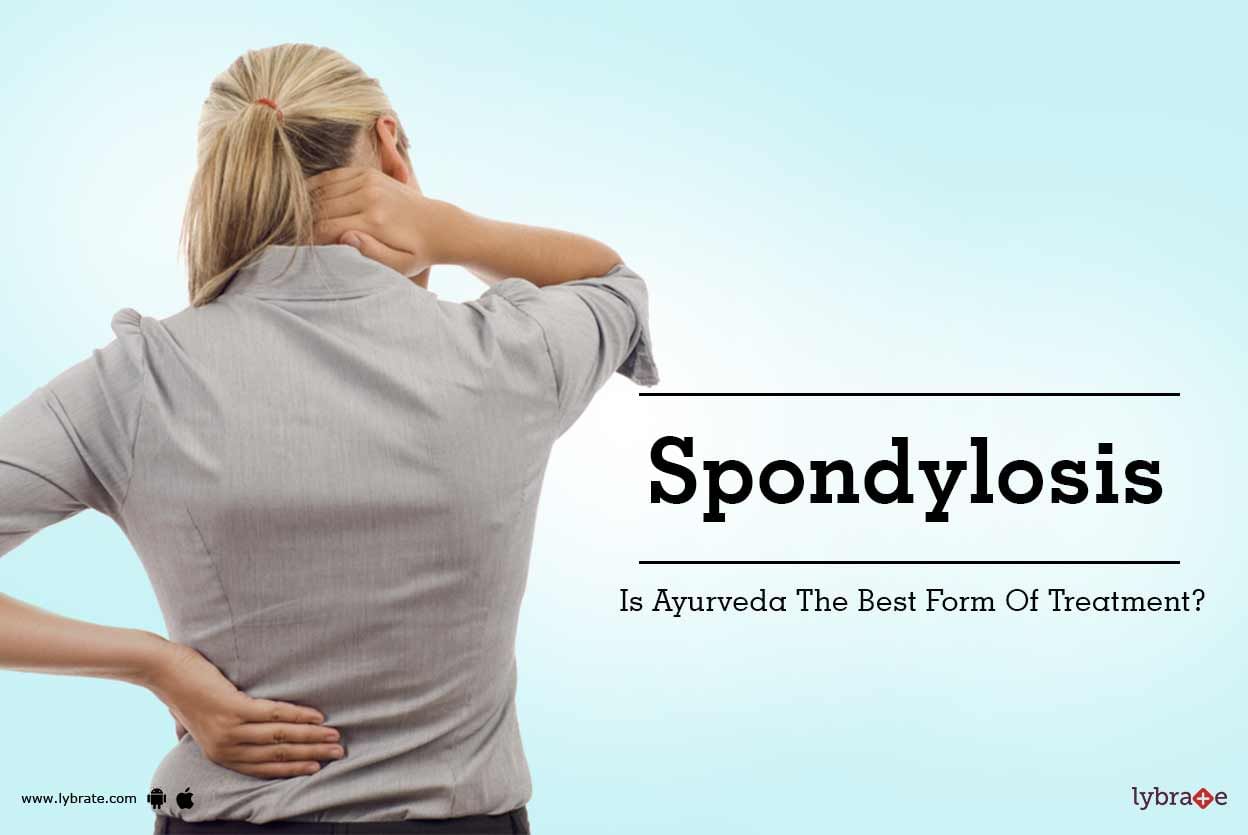 Spondylosis - Is Ayurveda The Best Form Of Treatment? - By Dr. Sandip ...