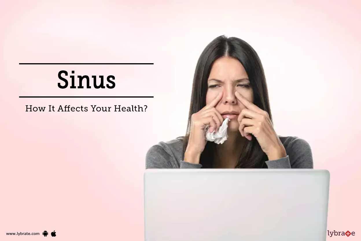 Sinus - How It Affects Your Health?