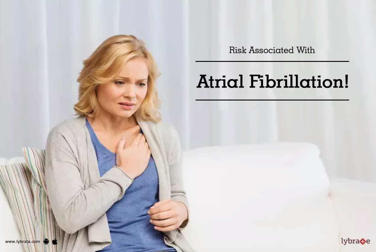 Risk Associated With Atrial Fibrillation!