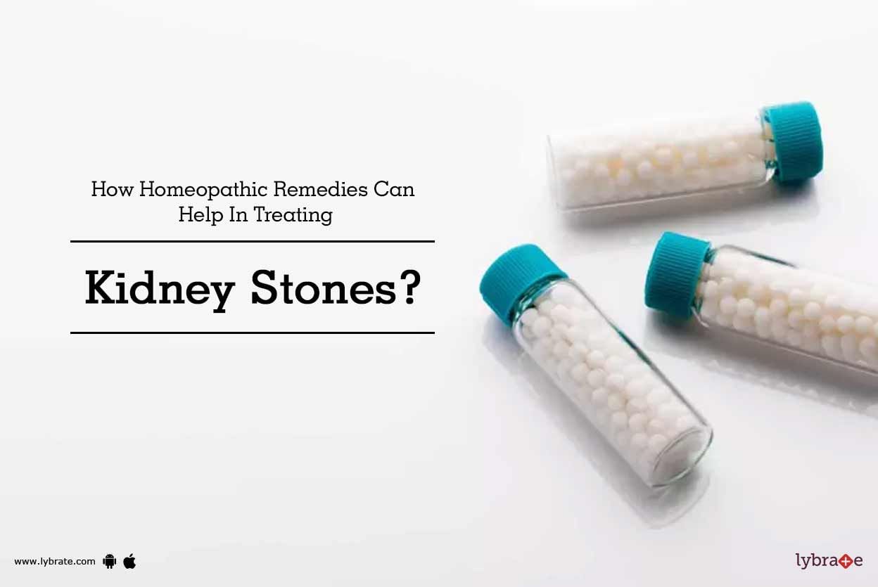How Homeopathic Remedies Can Help In Treating Kidney Stones?