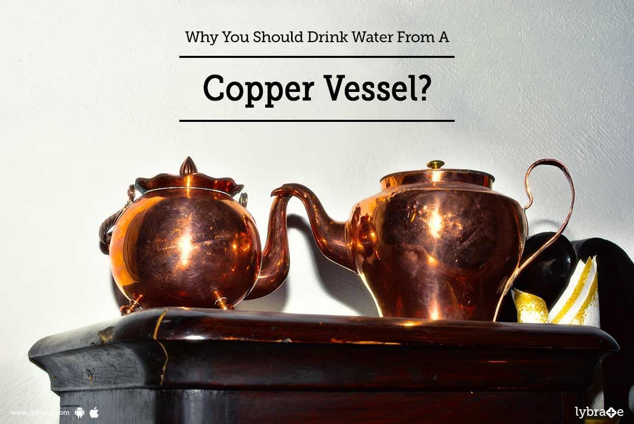 Why You Should Drink Water From A Copper Vessel?