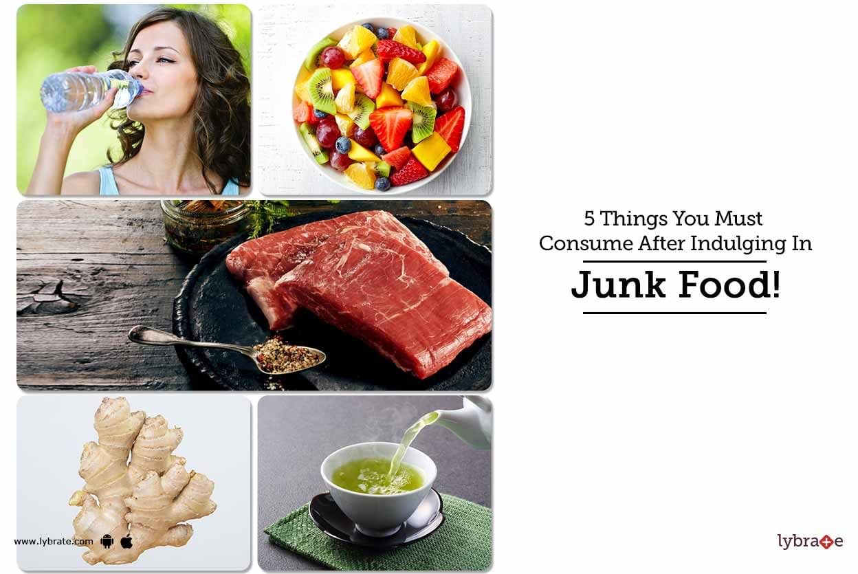 5 Things You Must Consume After Indulging In Junk Food!