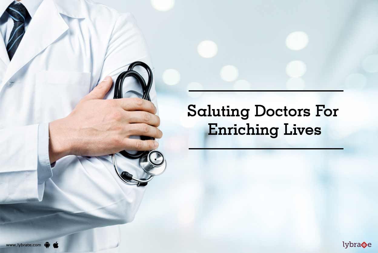 Saluting Doctors For Enriching Lives!