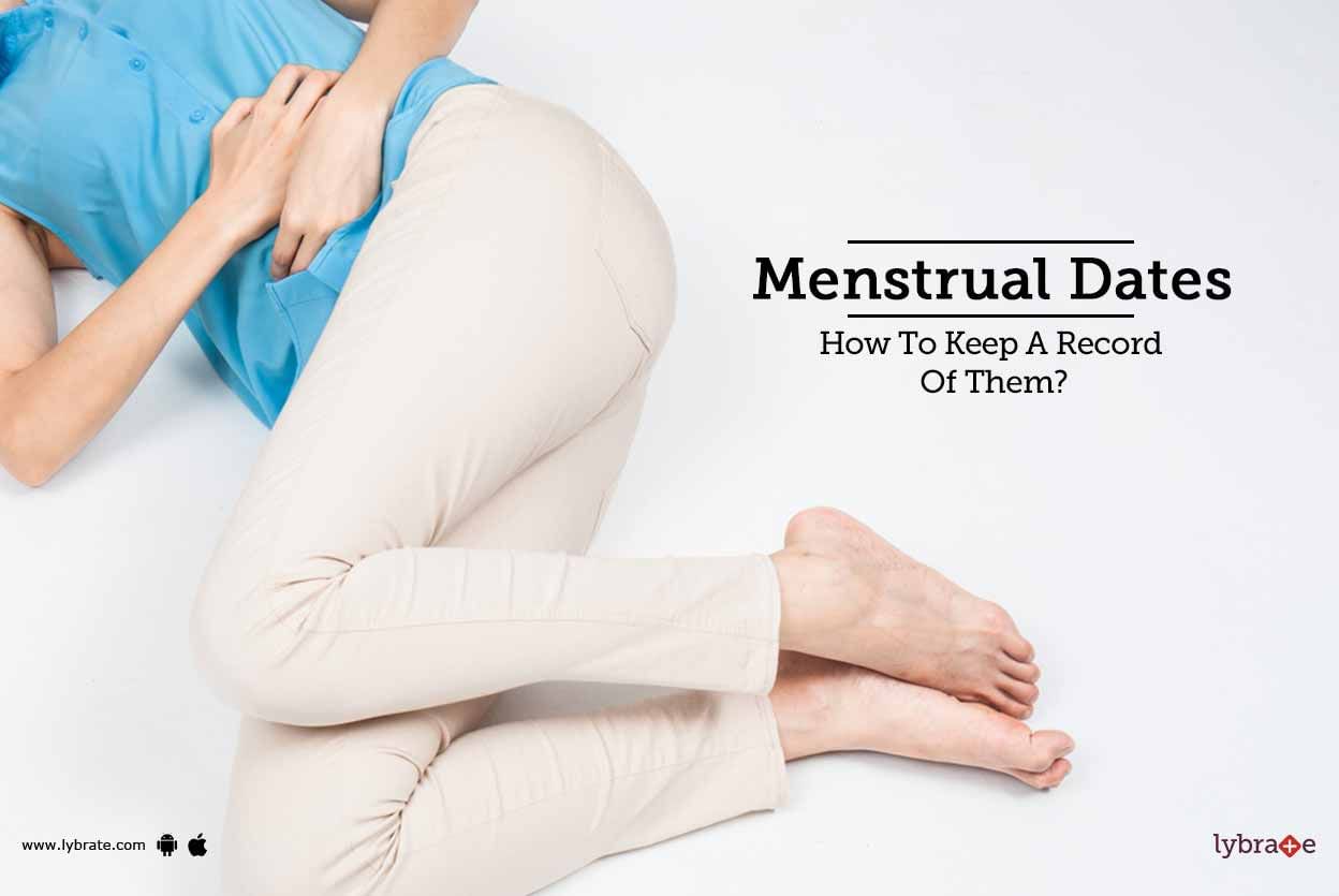 Menstrual Dates - How To Keep A Record Of Them?