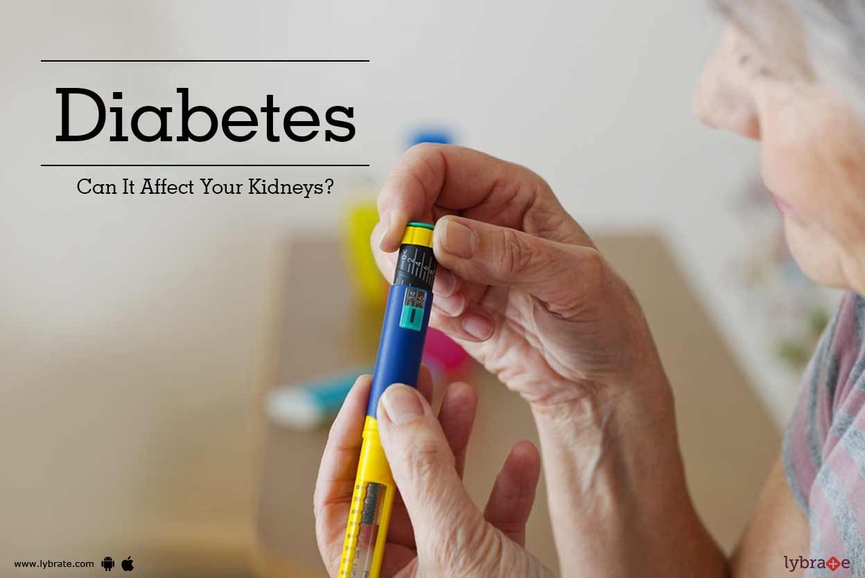 Diabetes - Can It Affect Your Kidneys?