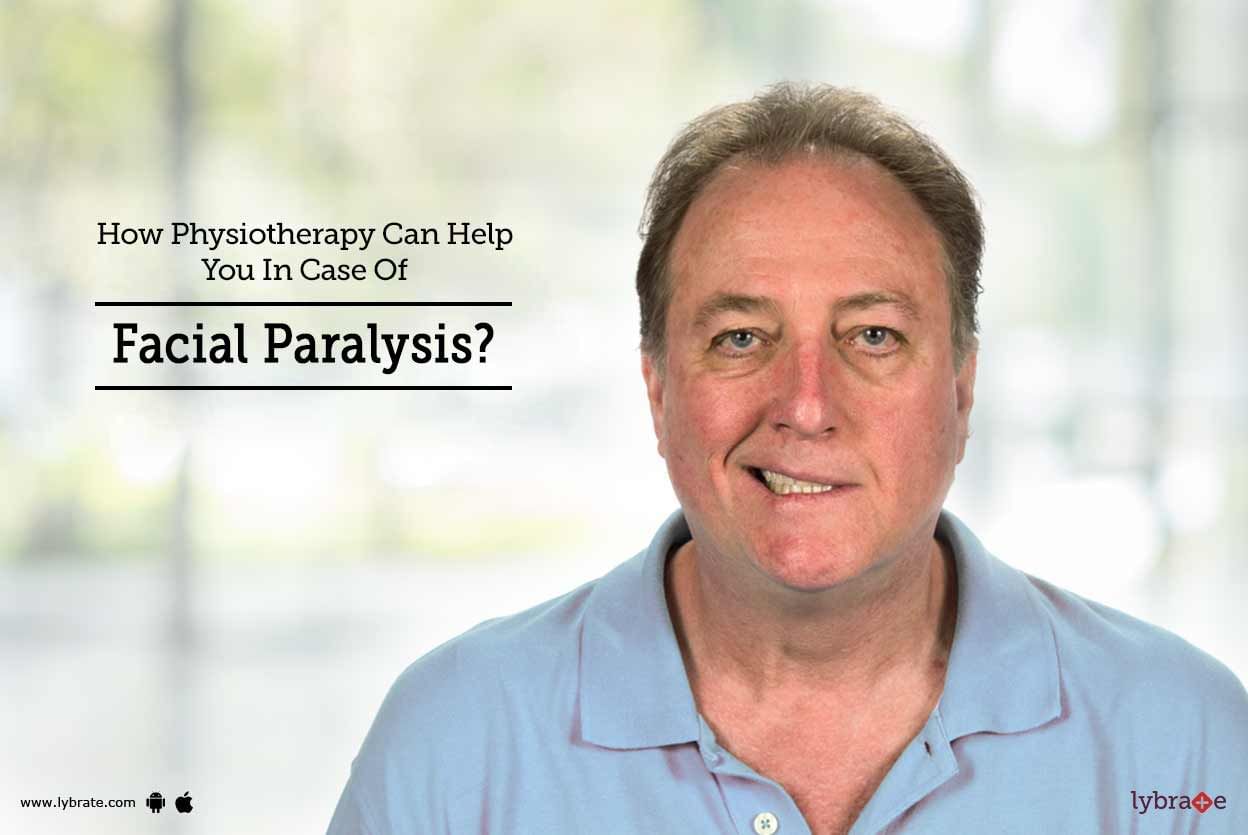 How Physiotherapy Can Help You In Case Of Facial Paralysis?