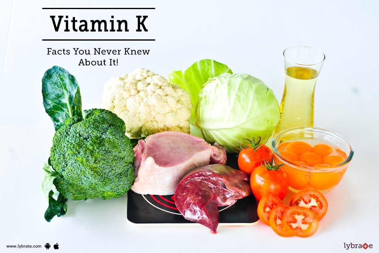 Vitamin K - Facts You Never Knew About It!
