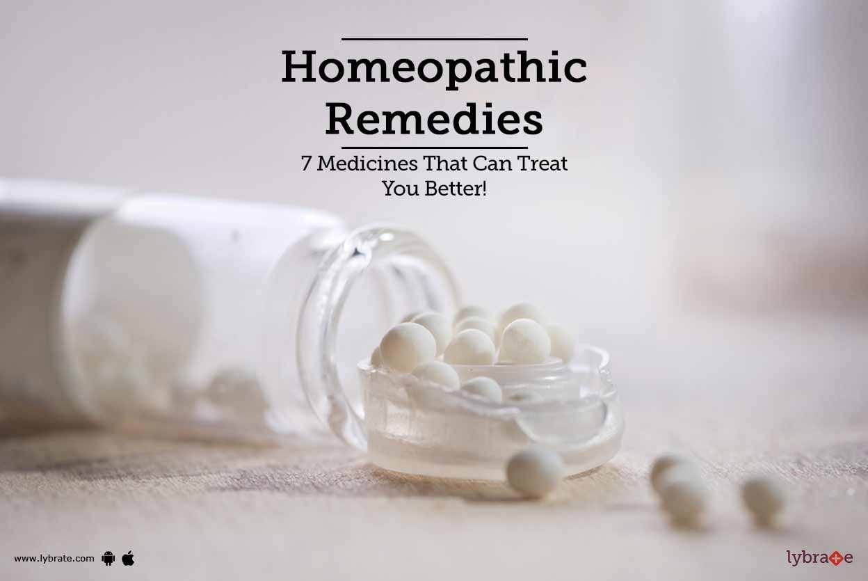 Homeopathic Remedies - 7 Medicines That Can Treat You Better!