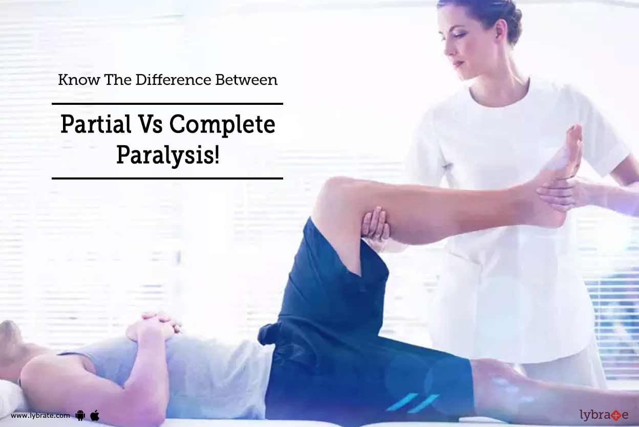 Know The Difference Between Partial Vs Complete Paralysis!