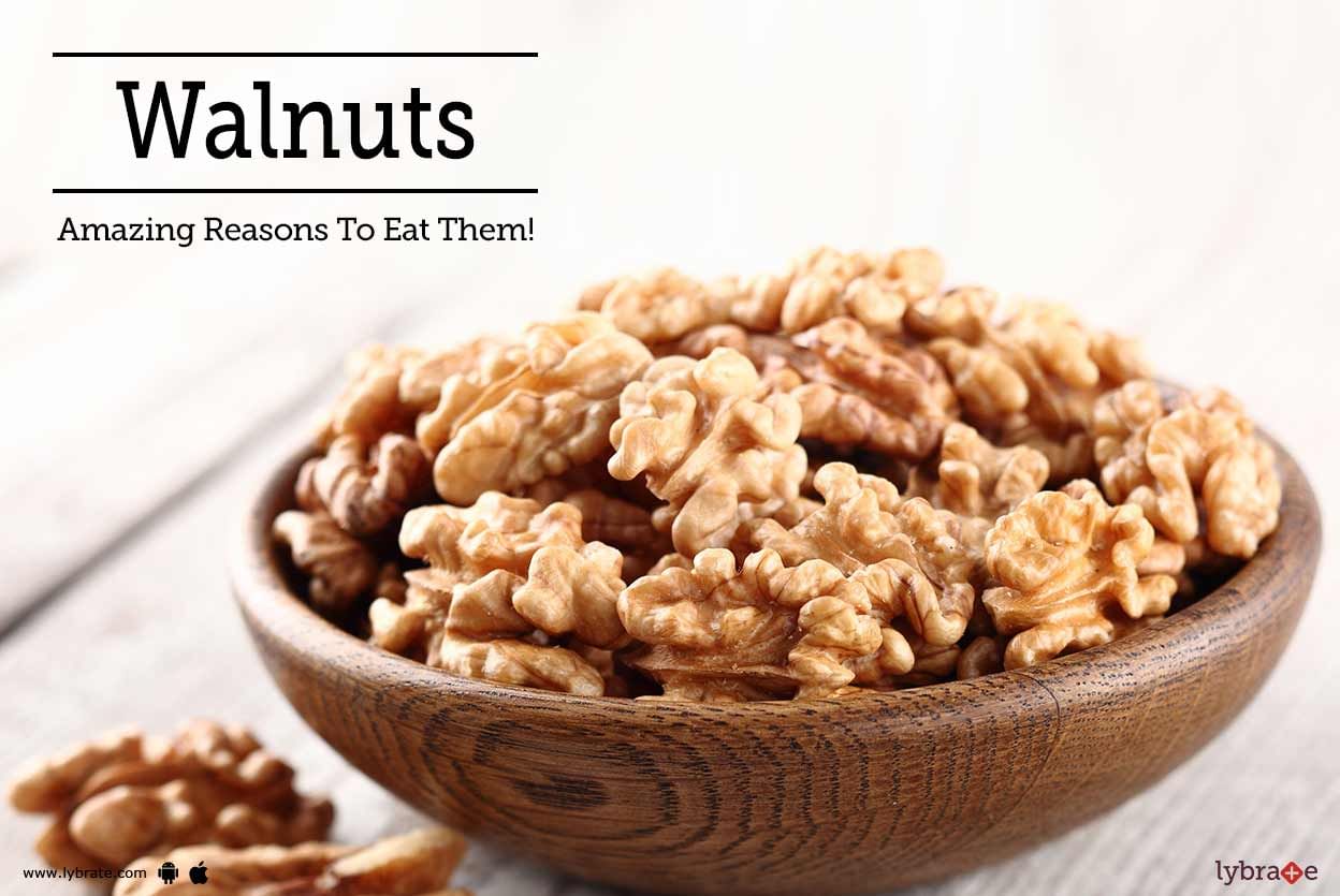 Walnuts - Amazing Reasons To Eat Them!