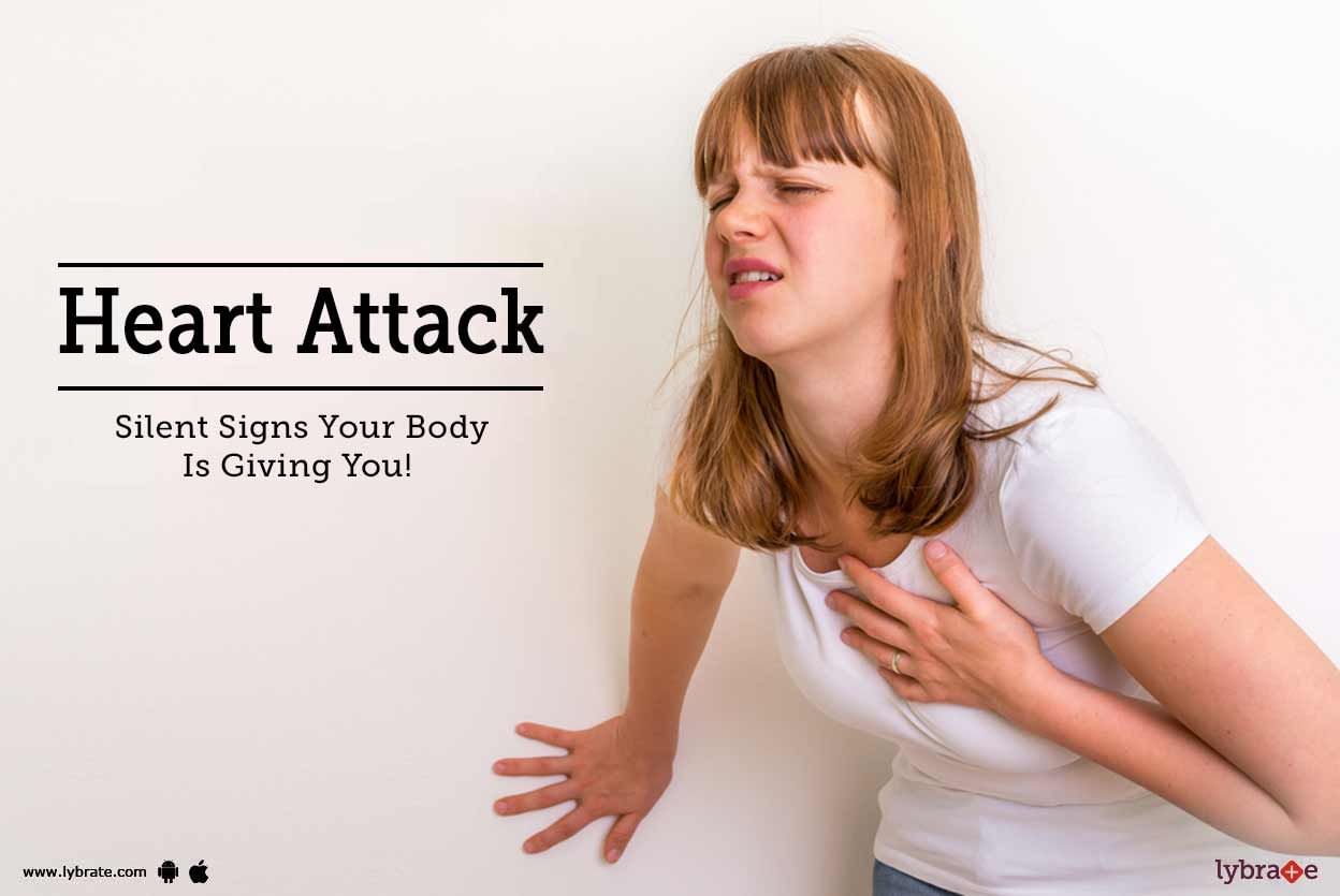 Heart Attack - Silent Signs Your Body Is Giving You!