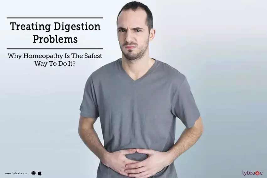 Treating Digestion Problems - Why Homeopathy Is The Safest Way To Do It?