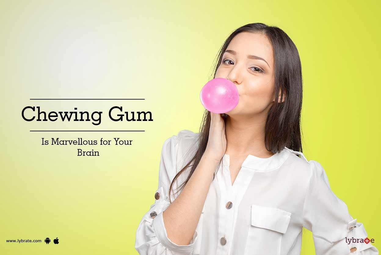 Chewing Gum Is Marvellous for Your Brain
