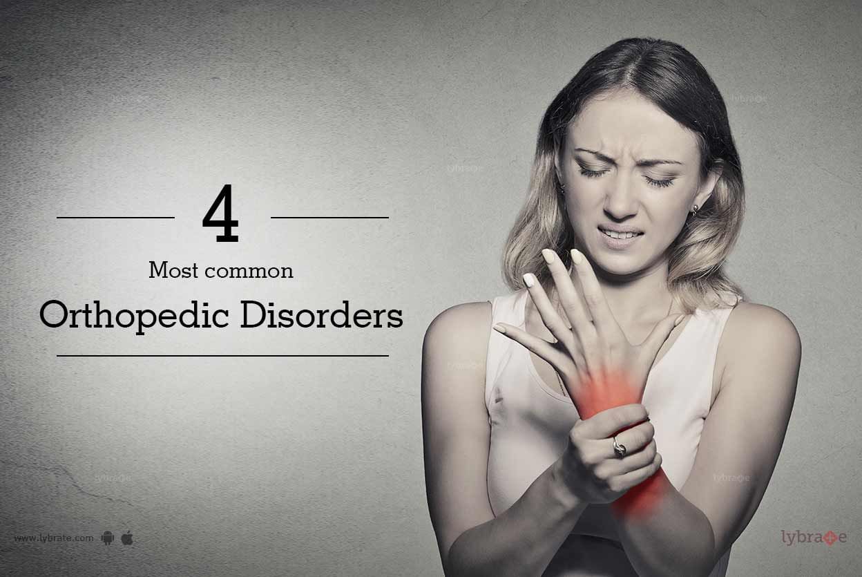 4 Most Common Orthopedic Disorders