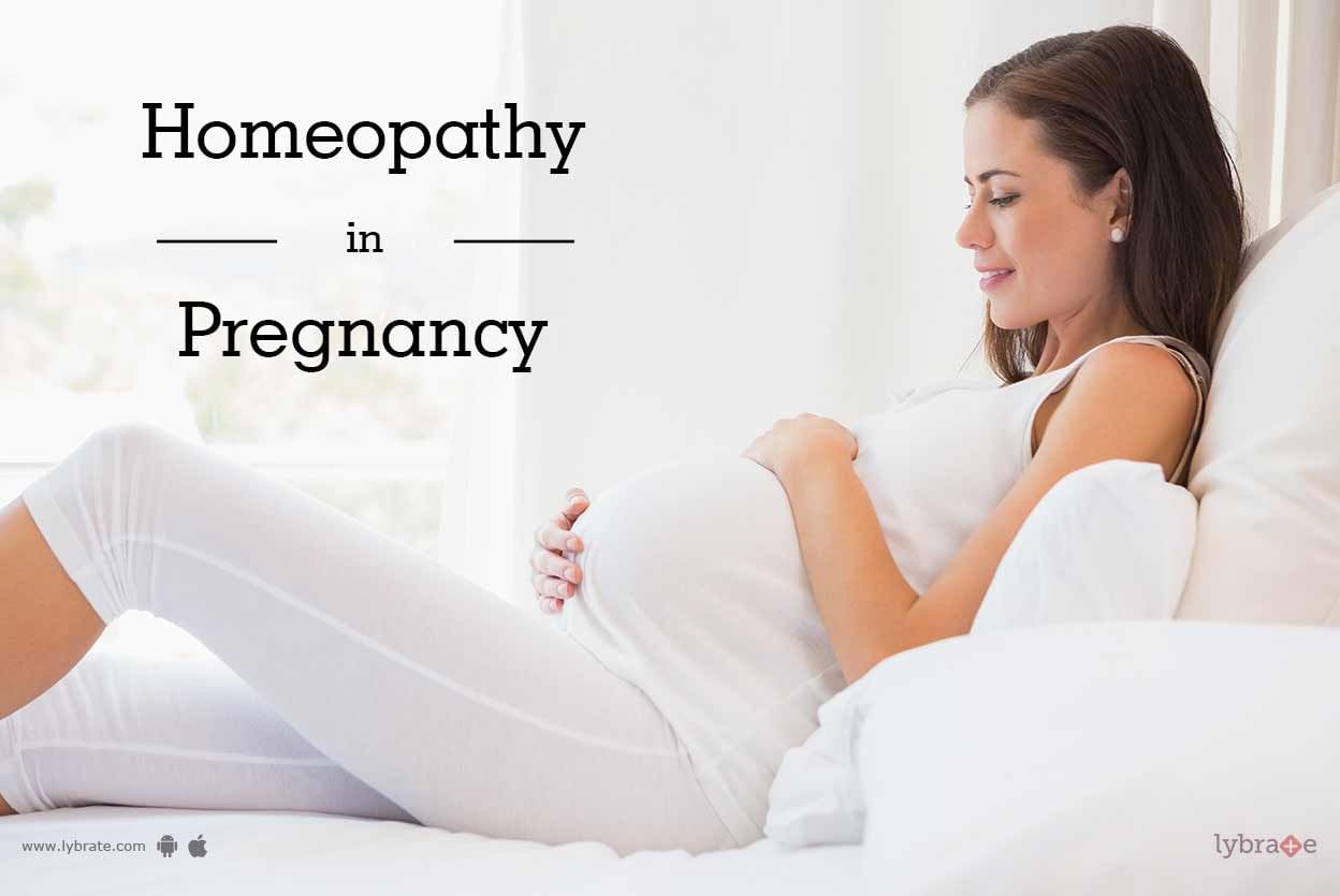 Homeopathy In Pregnancy - By Dr. Mahesh Mishra | Lybrate