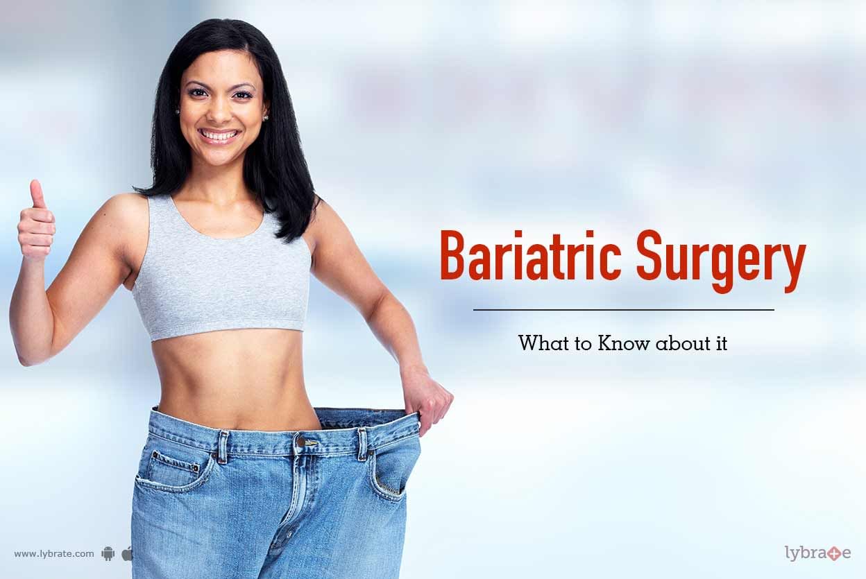 Bariatric Surgery: What To Know About It