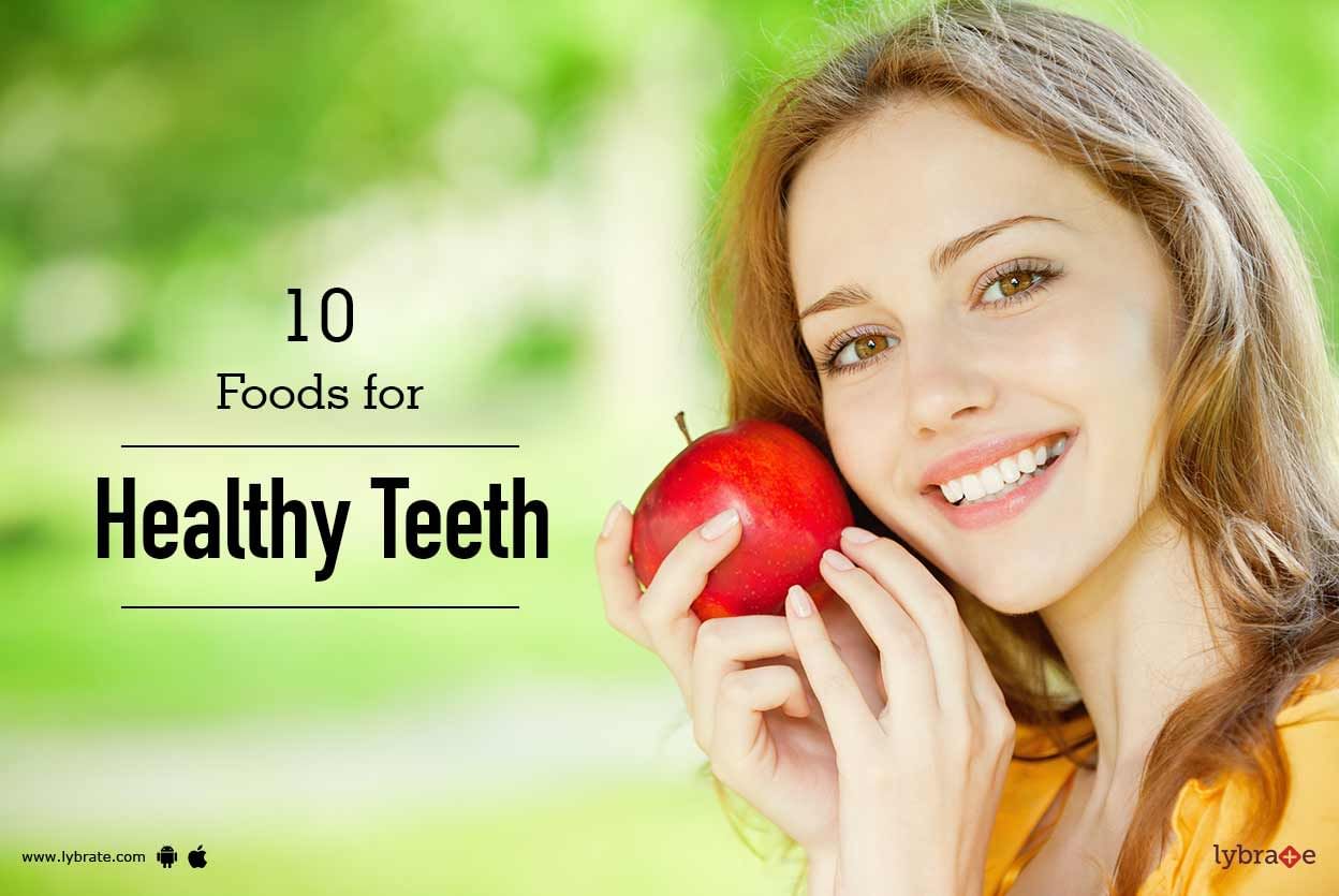 10 Foods for Healthy Teeth