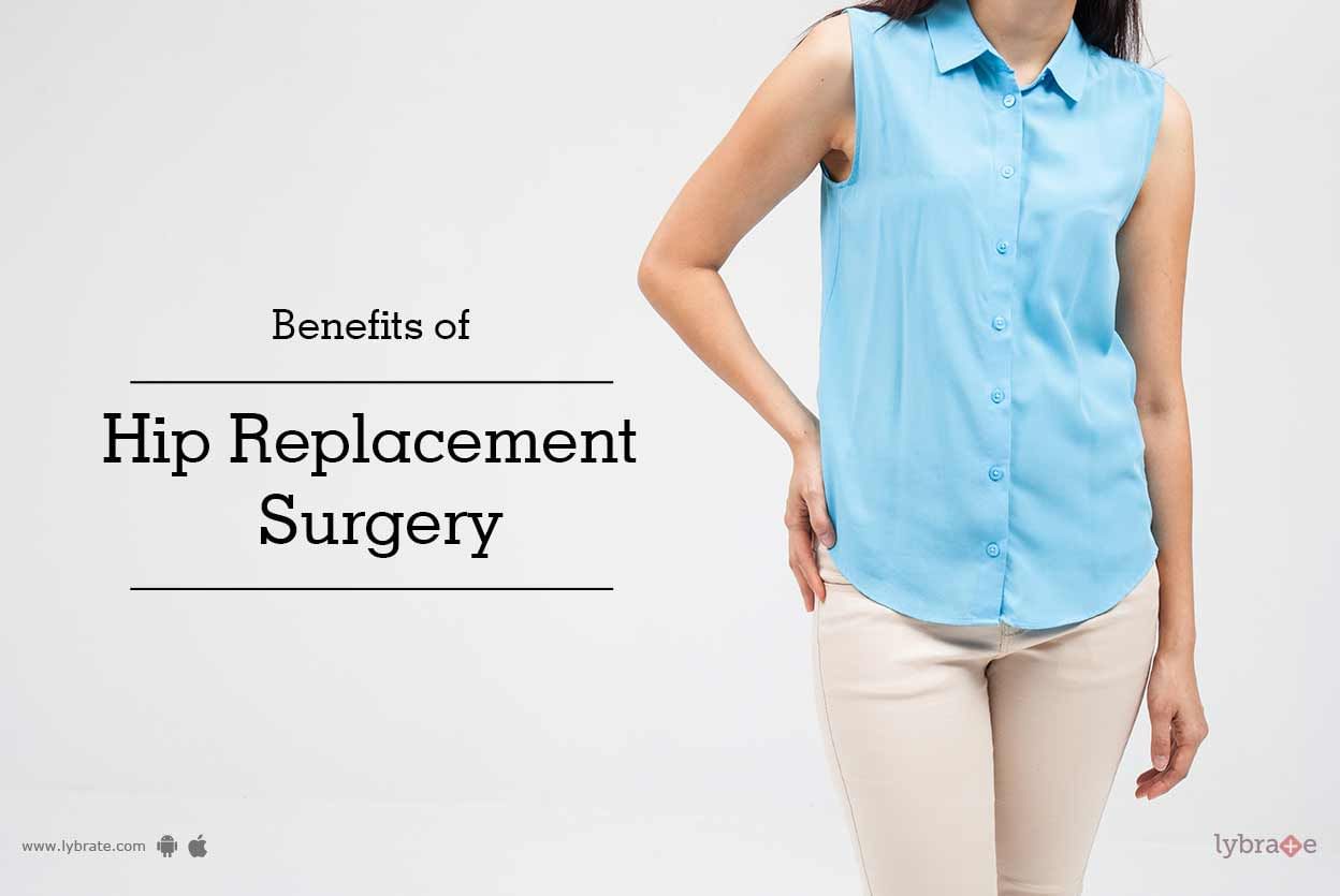 Benefits of Hip Replacement Surgery