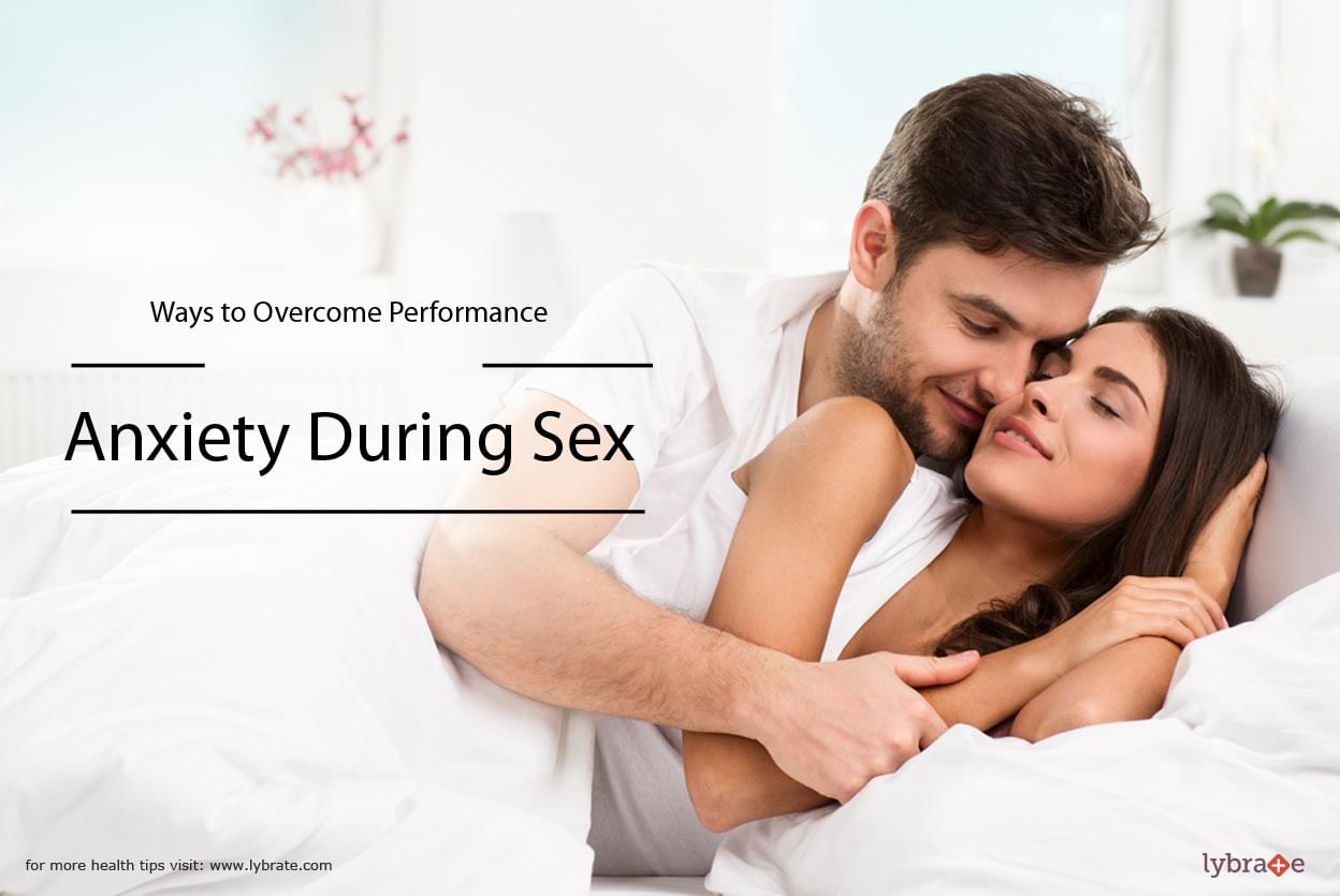Ways to Overcome Performance Anxiety During Sex
