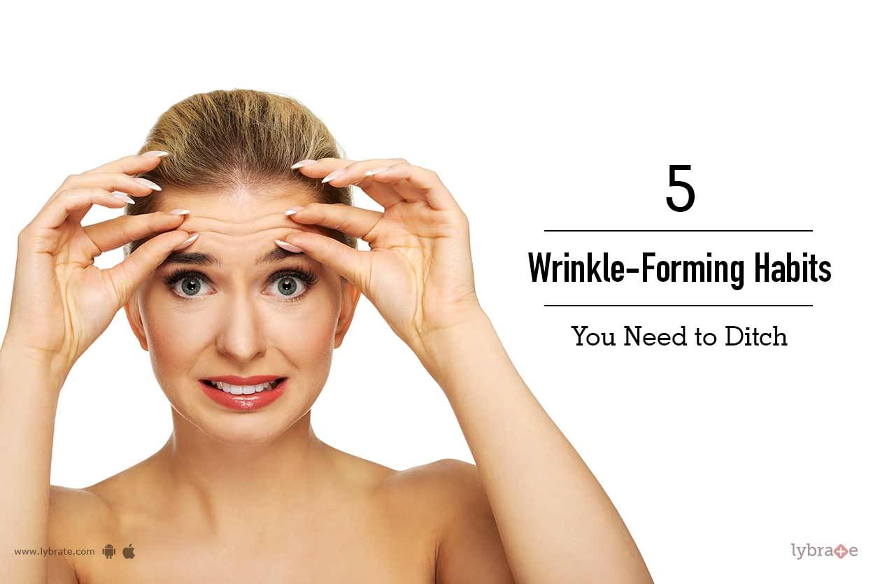5 Wrinkle Forming Habits You Need to Ditch