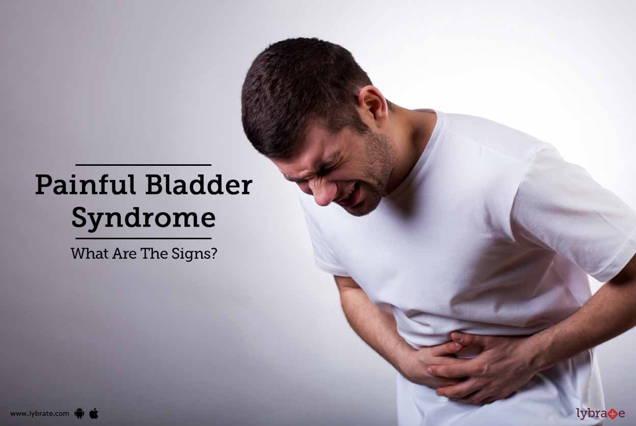 Painful Bladder Syndrome - What Are The Signs?