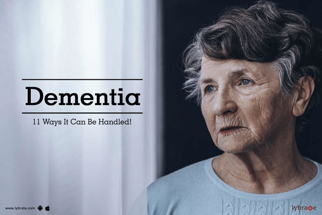 Dementia - 11 Ways It Can Be Handled!