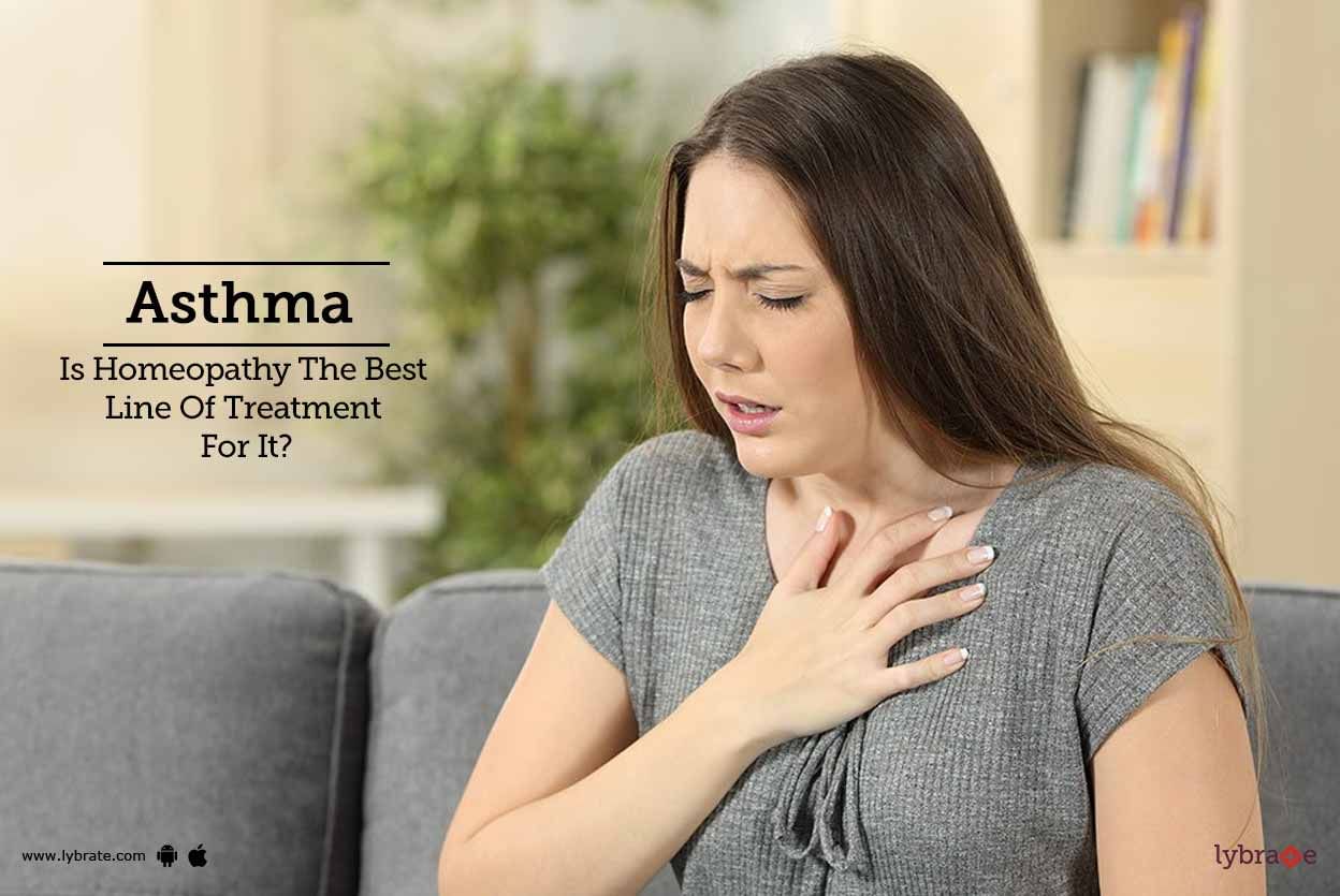 Asthma - Is Homeopathy The Best Line Of Treatment For It?